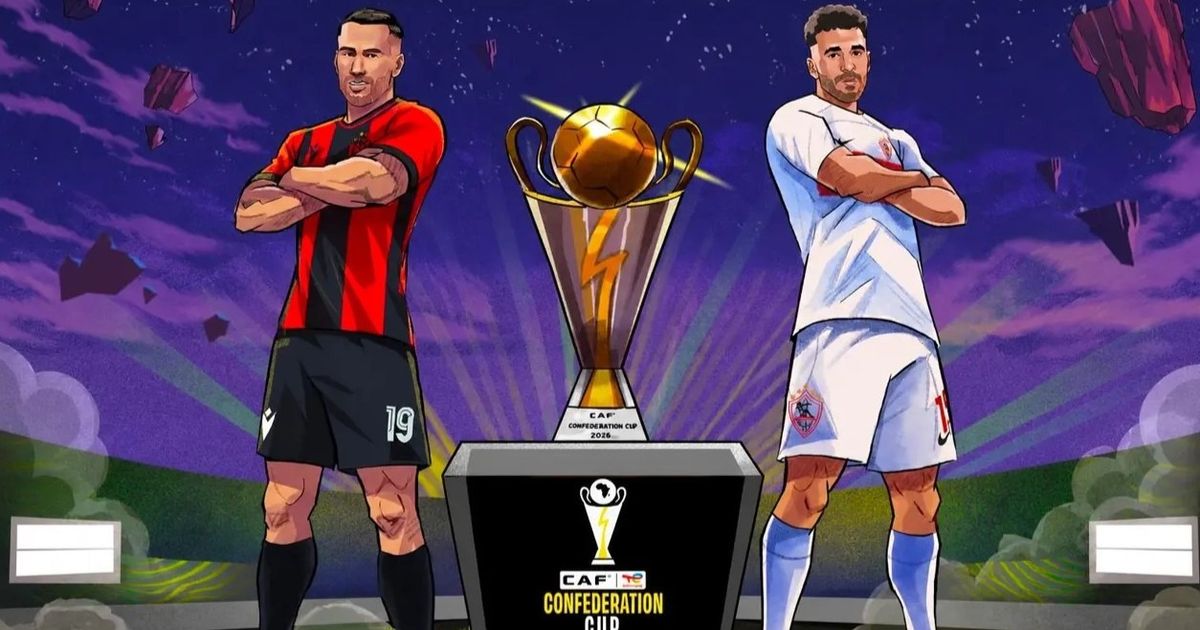 موعد مباراة اتحاد العاصمة والزمالك بذهاب نهائي الكونفيدرالية