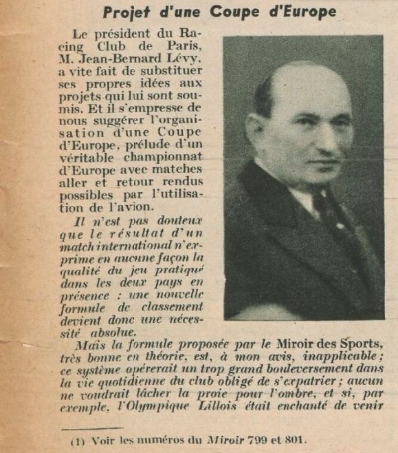 بيرنارد ليفي يُقدم أول مقترح لإقامة منافسة أوروبية بين الأندية - 11 ديسمبر 1934